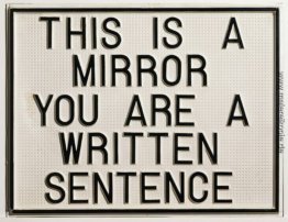 Dies ist ein Spiegel, Sie sind eine schriftliche Satz
